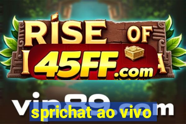 sprichat ao vivo